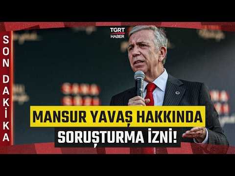 #SONDAKİKA | Mansur Yavaş Hakkında Soruşturma İzni Verildi! – TGRT Haber