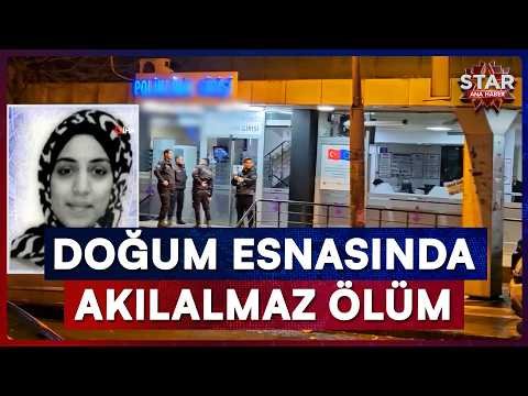 Mutluluk Acıya Dönüştü! Genç Anne Hastande Hayatını Kaybetti | Star Ana Haber
