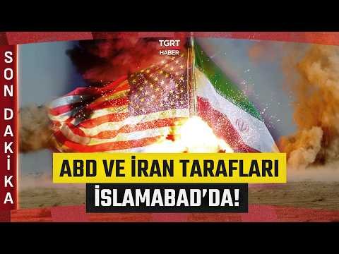 #SONDAKİKA | Pakistan’da Kritik Dakikalar! ABD ve İran Tarafları Müzakere için İslamabad’da